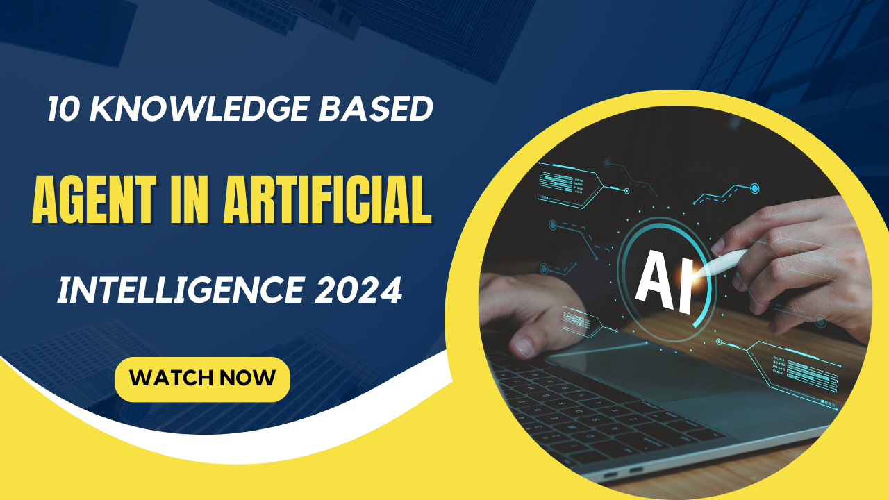 10 knowledge based agent in artificial intelligence 2024