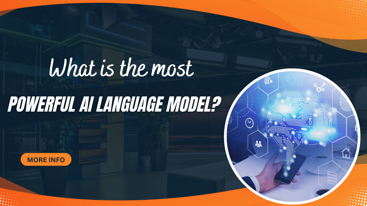 What is the most powerful AI language model