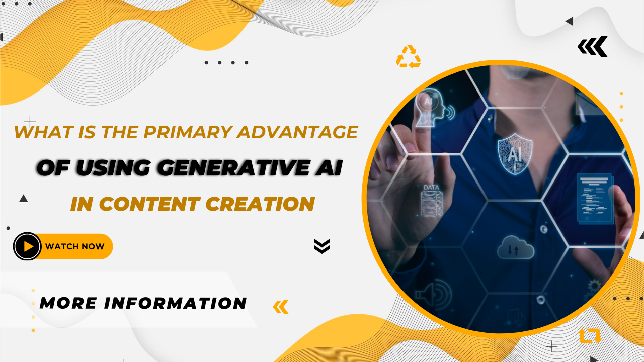 What is the primary advantage of using generative AI in content creation