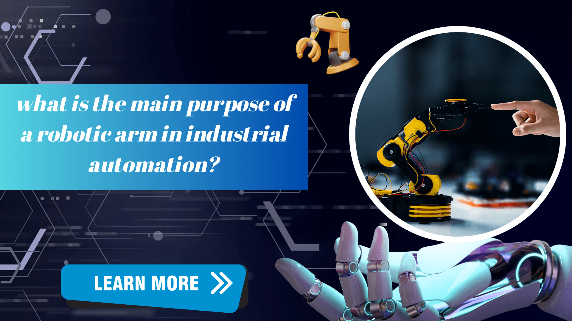 What is the main purpose of a robotic arm in industrial automation