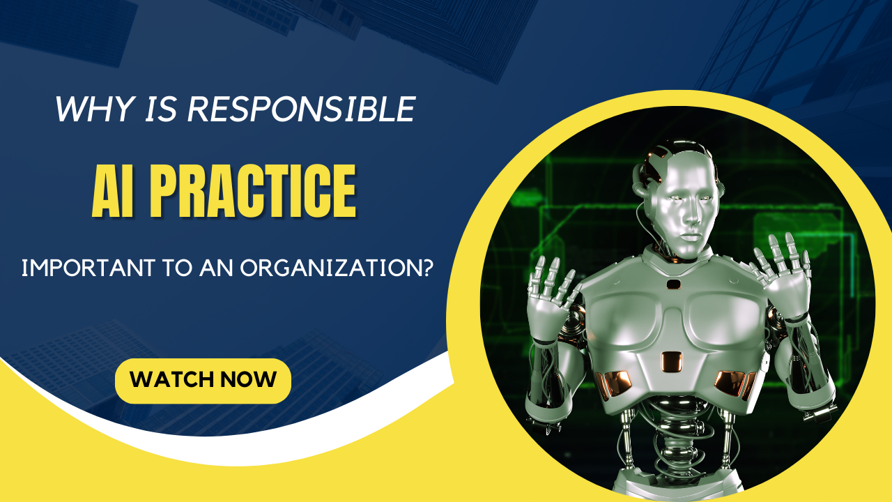 why is responsible AI practice important to an organization