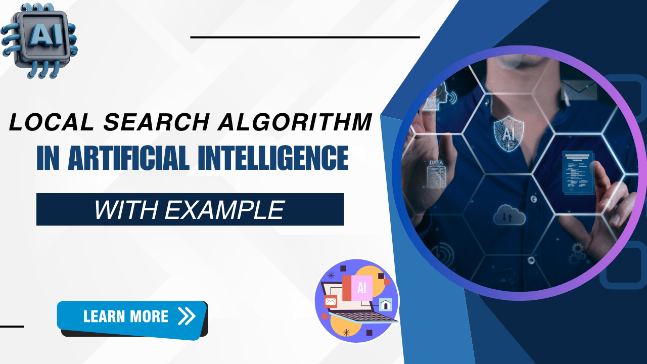 Local Search Algorithm In Artificial Intelligence With Example